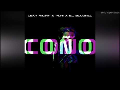 CEKY VICINY X PURI X EL BLOONEL COÑO (📀DRG REMASTER📀)