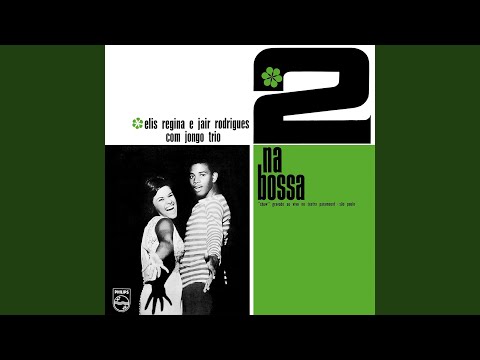 O morro não tem vez - Elis Regina