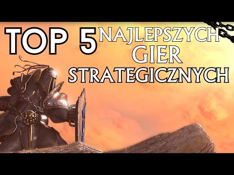 TOP 5 NAJLEPSZYCH GIER STRATEGICZNYCH / RTS