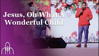 Jesus, Oh What A Wonderful Child song by Dr. E. Dewey Smith