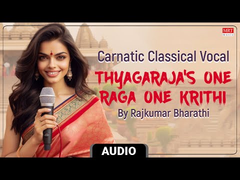 Carnatic Classical Vocal | Thyagaraja's One Raga One Krithi ​​​​| By Rajkumar Bharathi