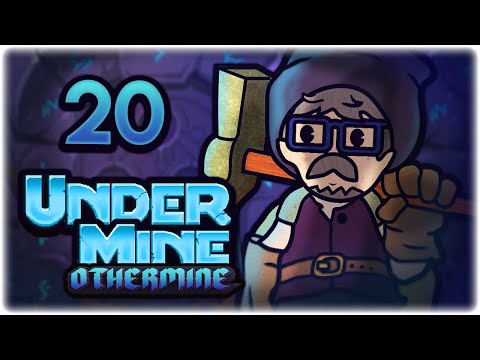 HOLD ONTO YOUR BUTTS!! | Let's Play UnderMine | Part 20 | OtherMine Update