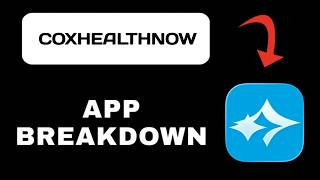 CoxHealthNow App Overview - What To Know