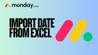How to Import Data from Excel in Monday.com | Step-By-Step Guide 2026