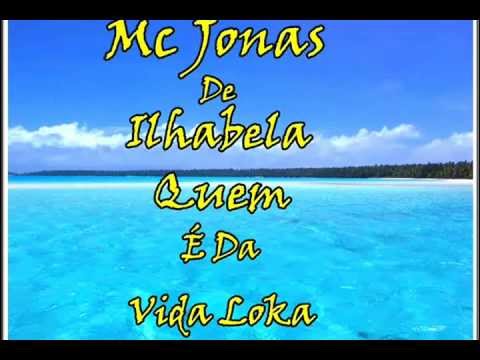 MC JONAS DE ILHABELA - QUEM É DA VIDA LOKA