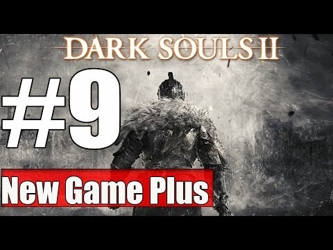 New Game Plus Dark Souls 2 Walkthrough Part 9 Gameplay Lets Play