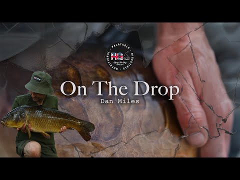 "ON THE DROP" Catching carp on the drop - Dan Miles
