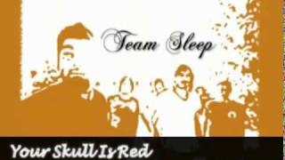 Team Sleep - Your Skull Is Red [Acoustic]