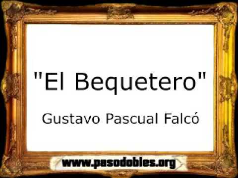El Bequetero - Gustavo Pascual Falcó [Pasodoble]