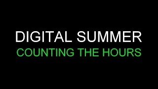Digital Summer - Counting The Hours [Lyrics] HQ