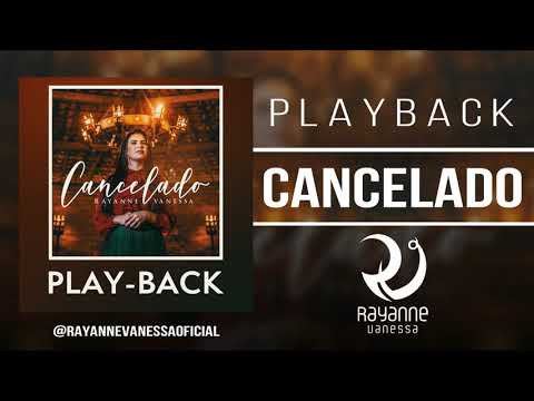 PLAYBACK CANCELADO - Rayanne Vanessa