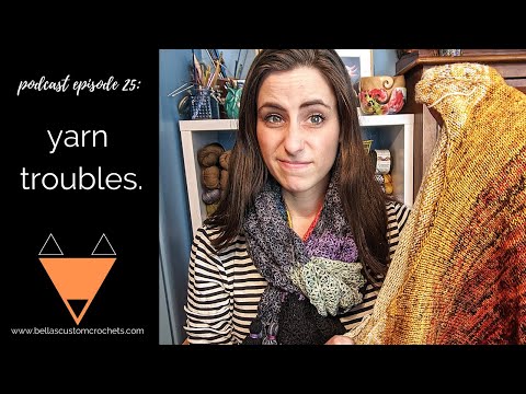 BCC Podcast 25: Yarn Troubles. All the yarns are against me- send help.
