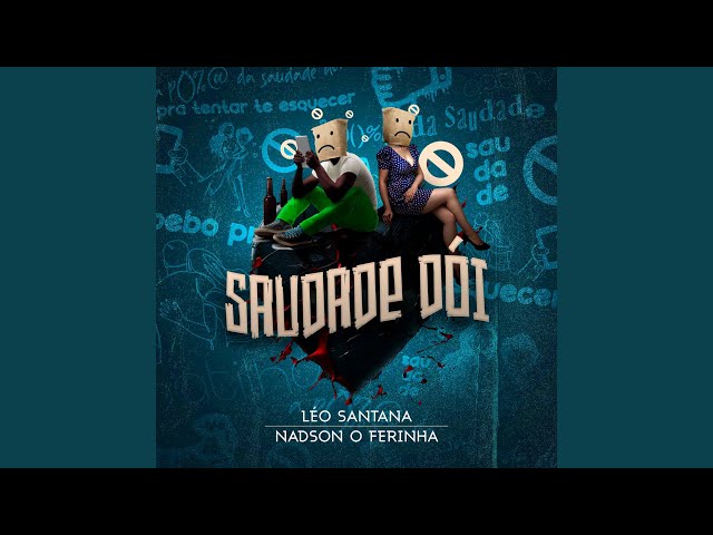 Download Saudade Dói (feat. Nadson O Ferinha) - Léo Santana