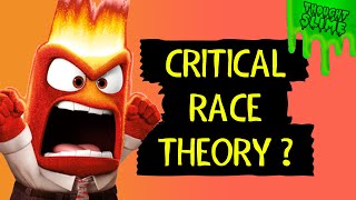 Why's everyone pretending to be mad about Critical Race Theory?