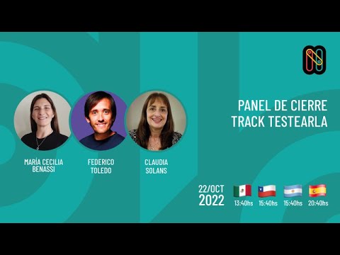 Panel de cierre del Track Testearla - María Cecilia Benassi, Federico Toledo y Claudia Solans