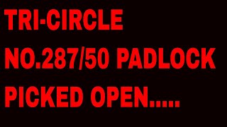 Tri-circle no.287/50 padlock picked open