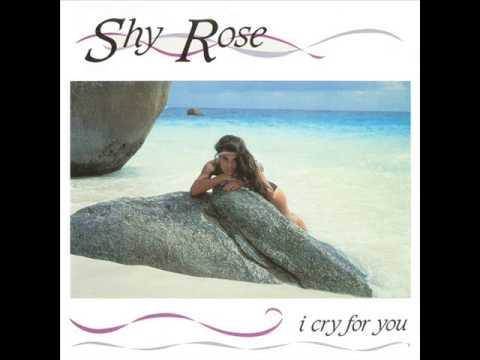 Shy Rose - I cry For You (High-Energy)