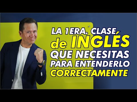 La PRIMERA CLASE de INGLÉS que necesitas.