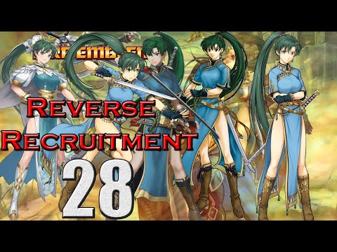 Fire Emblem 7 Reverse Recruitment Part 28 Finale- Finally shes here!