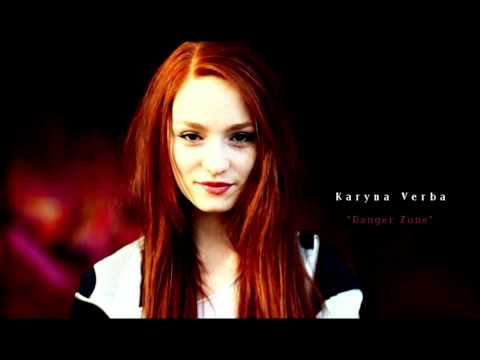 Karyna Verba - Danger Zone