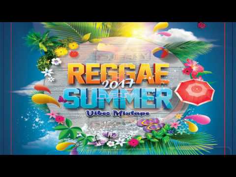 New Reggae 2017 Summer Vibes Mixtape Jah Cure,Tarrus Riley,Sizzla,Devano,Beres,Chronixx&More