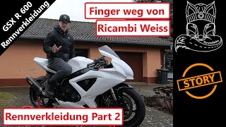 Erste Rennverkleidung - Part 2 [Ricambi Weiss]