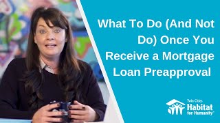 What To Do (And Not Do) Once Your Receive A Mortgage Loan Approval