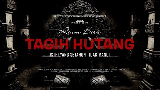 Download lagu TAGIH HUTANG - ISTRI YANG SETAHUN TIDAK MANDI | EP417 - Riam Biru mp3