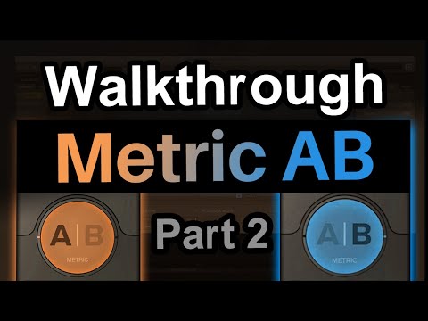Metric AB - Spectrum & Dynamics - Walkthrough | Part 2