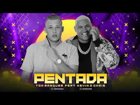 TON MARQUES E KEVIN CHRIS - PENTADA