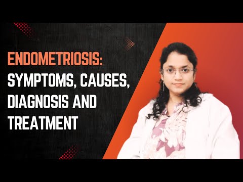 Endometriosis: Symptoms, Causes, Diagnosis and Treatment