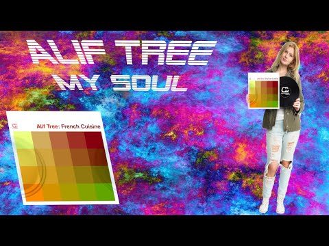 Alif Tree ~ My Soul #AlifTree #mysoul  #FrenchCusine #CompostRecords #downtempo
