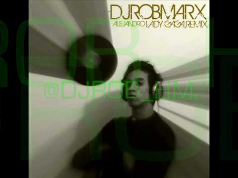 dj rob marx alejandro remix...lady gaga