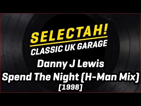 Danny J Lewis - Spend The Night (H-Man Mix) [1997]