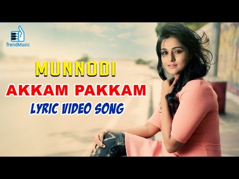Munnodi Movie | Akkam Pakkam Song | Making Video with Lyrics  | Remya Nambeesan | Trend Music
