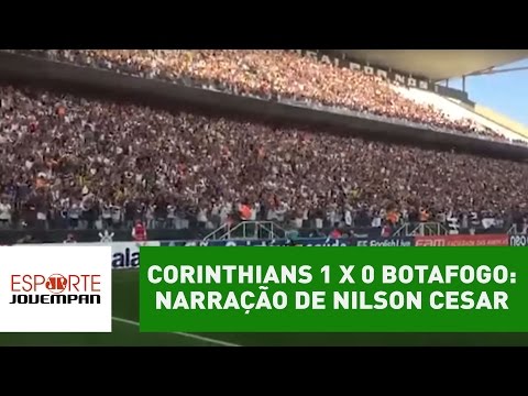 Corinthians 1 x 0 Botafogo-SP - Gol na narração de Nilson Cesar