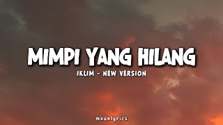 Download lagu MIMPI YANG HILANG -iklim (lirik lagu) #mimpiyanghilang #lirik #iklim mp3