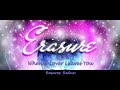 Erasure - When A Lover Leaves You - Rasures Redux