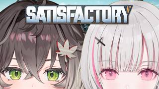【Satisfactory】圧倒的好評✨ちせまると工業系チルゲームする w/龍巻ちせ【空澄セナ/ぶいすぽっ！】