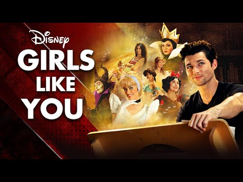 DISNEY GIRLS LIKE YOU - The Evolution of Disney Ladies   (feat.Maleficent Mistress of Evil)