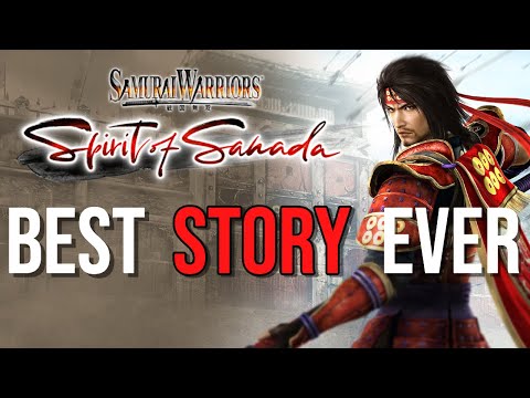 THE BEST Story in a Musou Game - Samurai Warriors: Spirit of Sanada