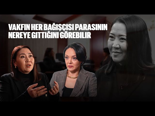 Lazzat Çinkisbayeva: Vakfın her bağışçısı parasının nereye gittiğini görebilir