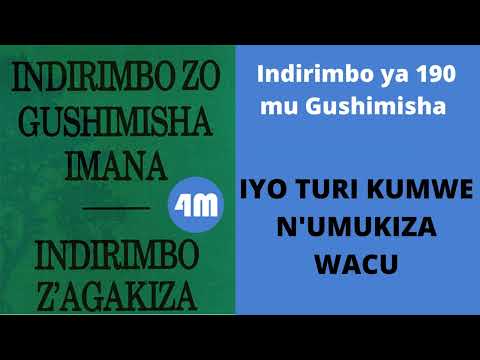 Indirimbo ya 190 mu Gushimisha – IYO TURI KUMWE N'UMUKIZA WACU – Indirimbo zo mu gitabo