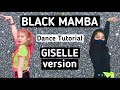 AESPA Black Mamba-Dance Tutorial (GISELLE’s version)