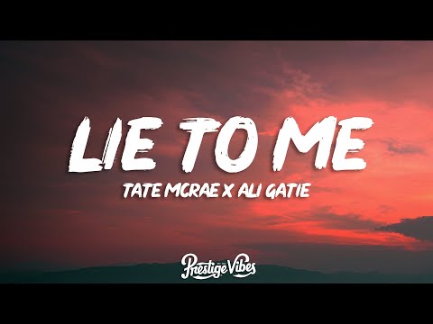Tate McRae x Ali Gatie - lie to me (Lyrics)