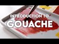 INTRODUCTION TO GOUACHE A Beginners Guide Materials Blending Techniques And More