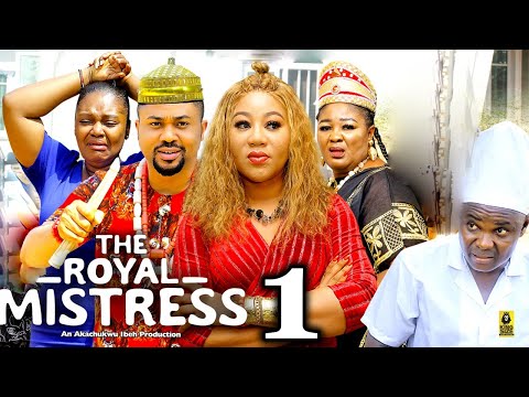 ROYAL MISTRESS SEASON 1 (New Movie) Chineye Uba, Mike Godson 2024 Latest Nigerian Nollywood Movie