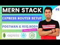 MERN 8 Express Router Middleware Setup Getting Data Back From POSTMAN To Our MERN Application