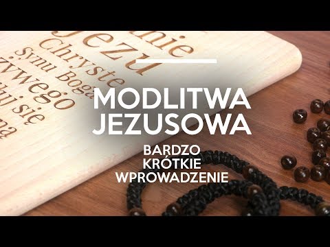 Modlitwa Jezusowa. Bardzo krótkie wprowadzenie