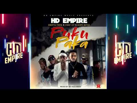 HD Empire x Chef 187 x Drifta Trek x Dope Boyz-Puku Paka(Prod By MT Squared)